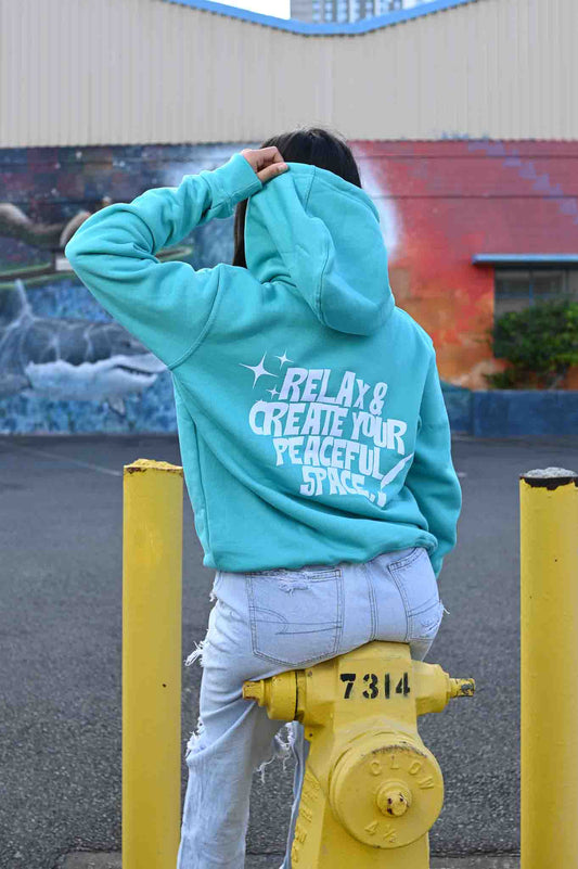 Relax & Create Your Peaceful Space Aqua Hoodie